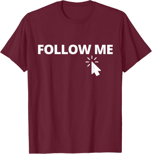 Follow Me on Social Media Content Creator Vlogger Streamer T-Shirt - T-Shirt | Maroon