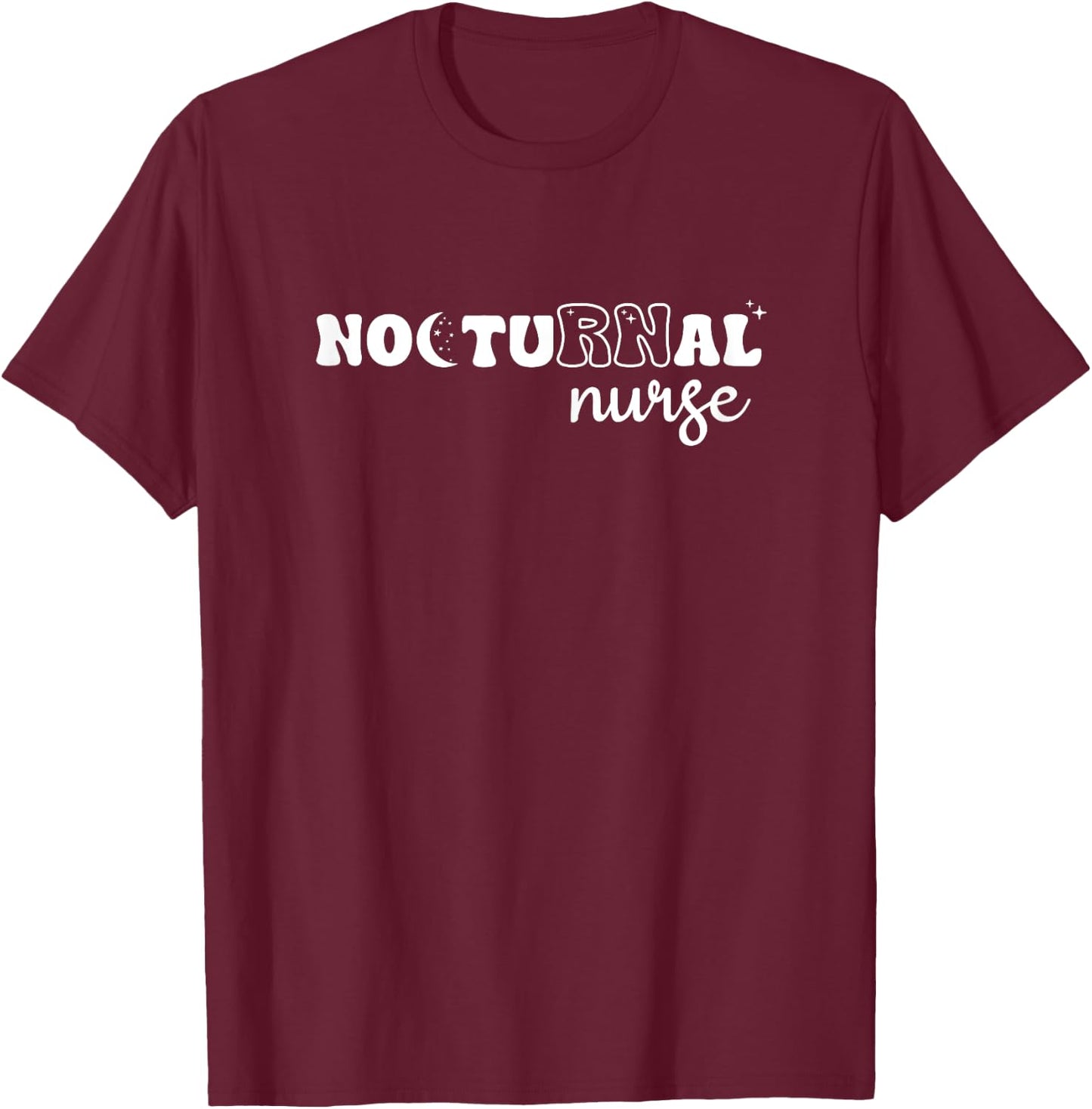 Nocturnal RN Night Shift Nurse T-Shirt - T-Shirt | Maroon