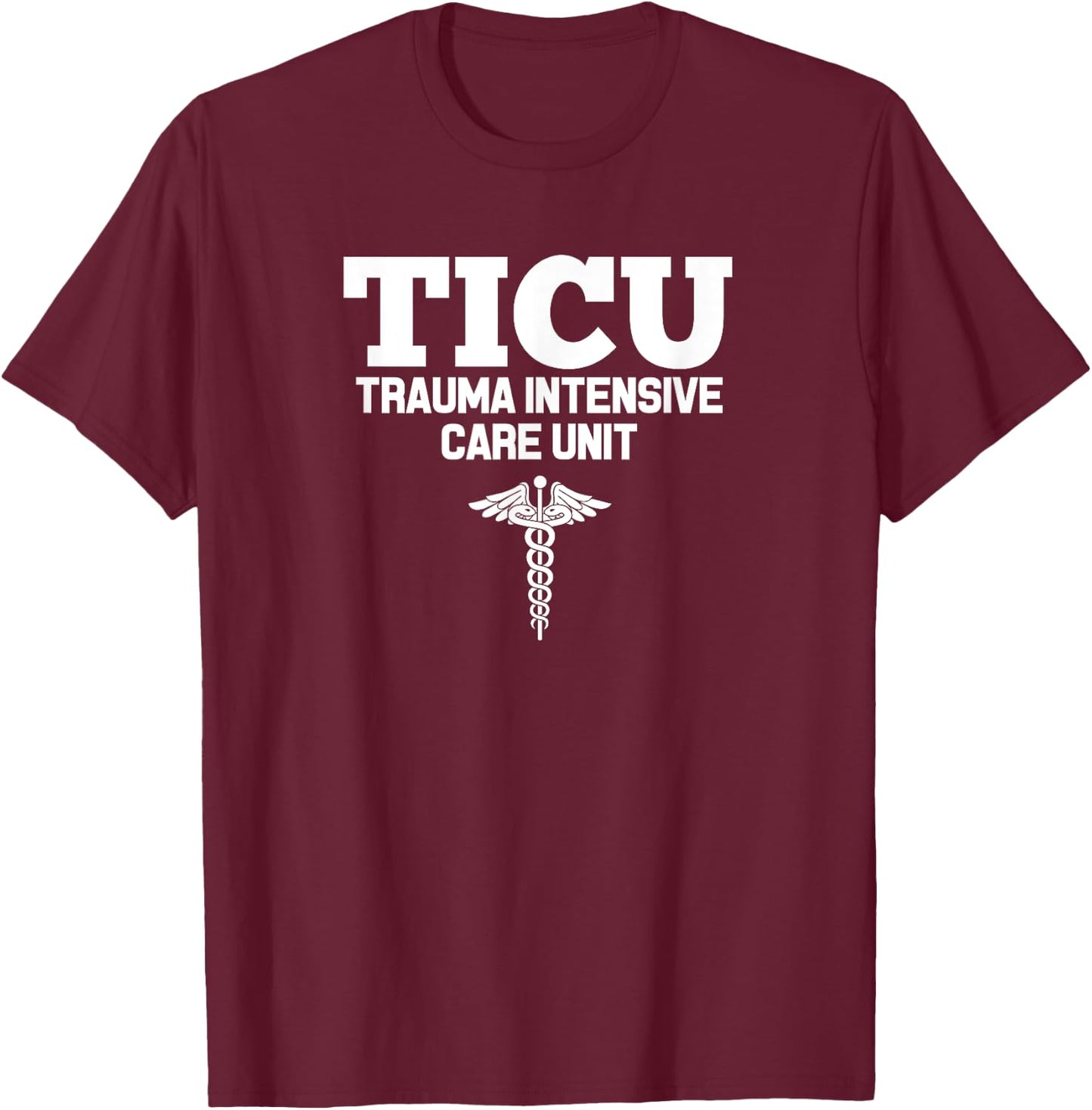 Nursing & Hospital Staff Uniform Apparel Adult Black Classic Fit Short Sleeve - Small - TICU Registered Nurse Intensive Care Unit RN Staff T-Shirt - T-Shirt | Maroon