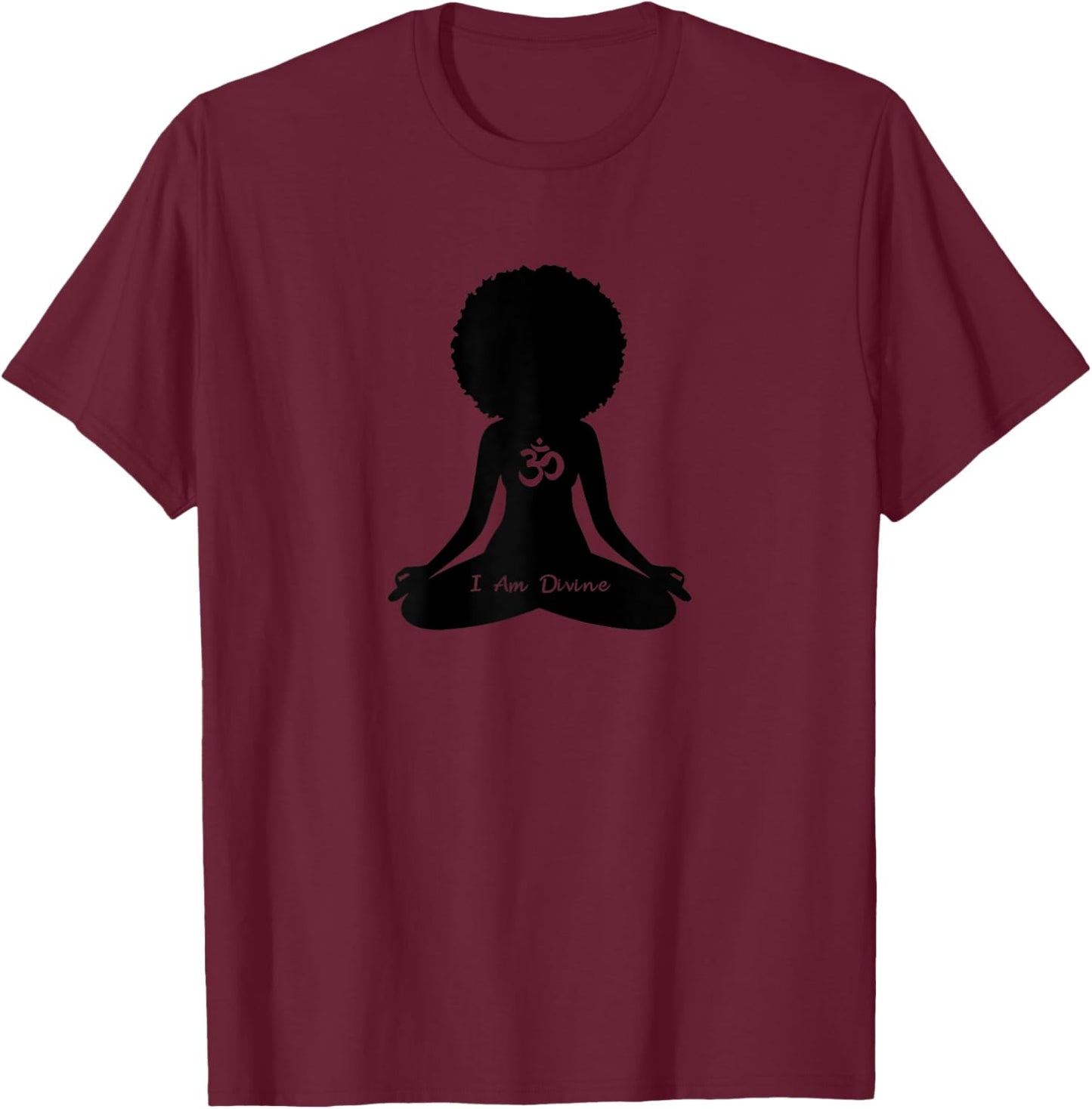 I Am Divine BLM OM Meditation Yoga Wellness T-Shirt - T-Shirt | Maroon