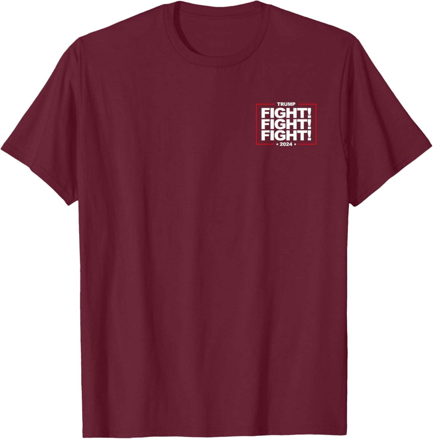 Fight! Fight! Fight! Fight Fight Fight Trump 2024 Quote T-Shirt - T-Shirt | Maroon