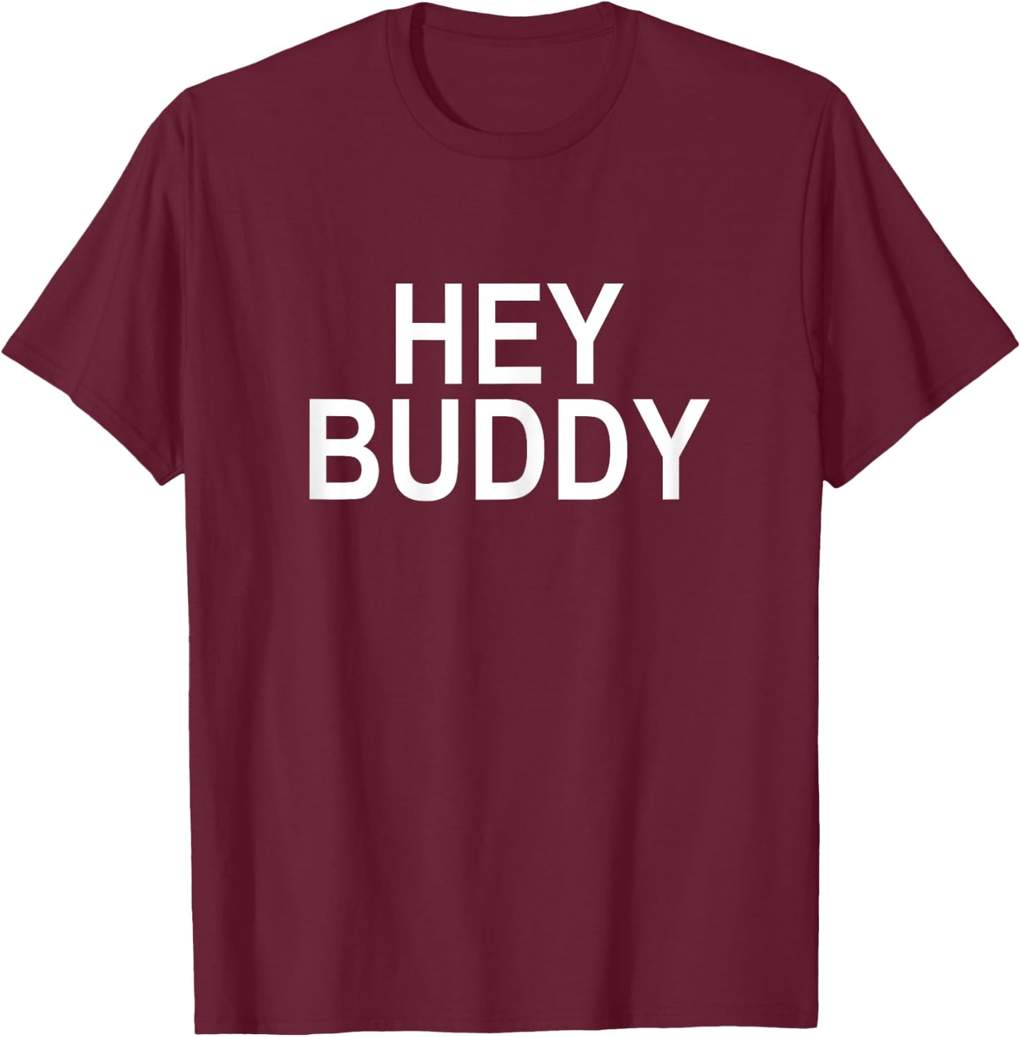 Hey Buddy Women's T-Shirt - T-Shirt | Maroon