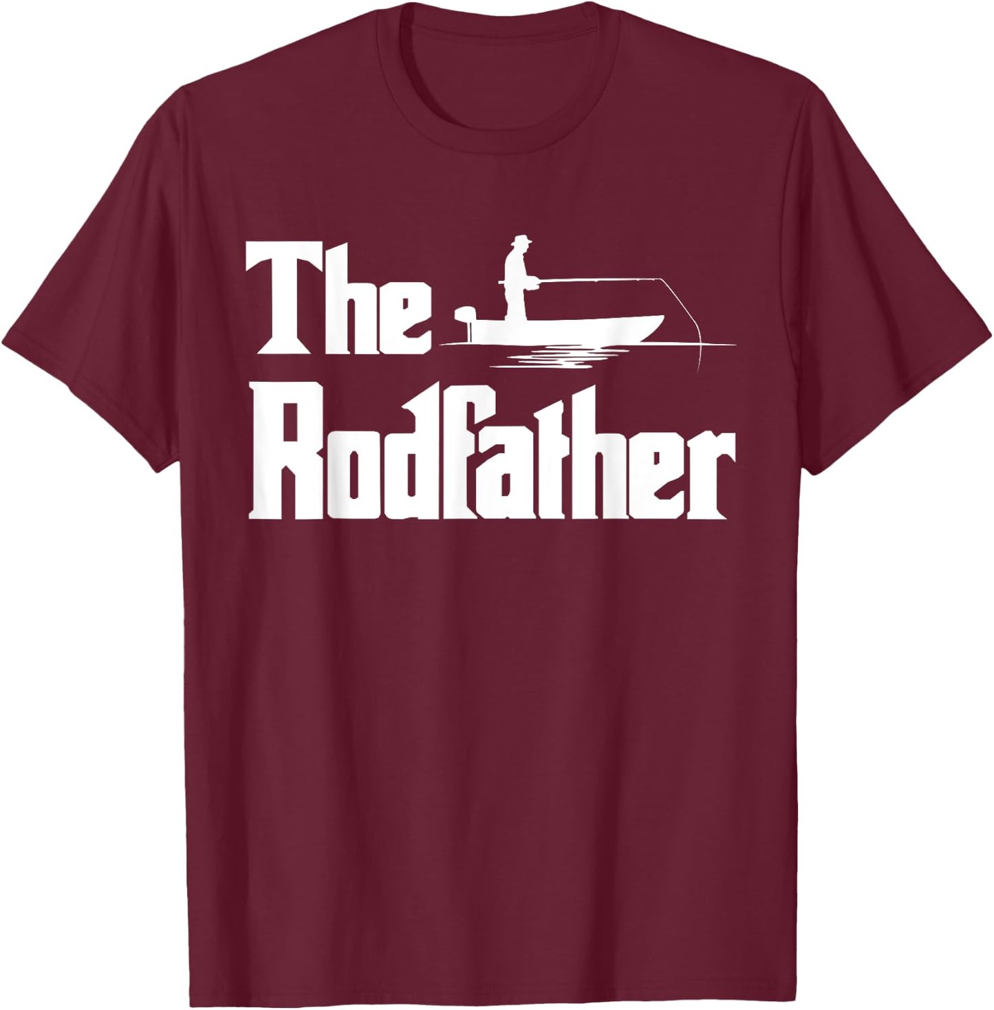 The Rodfather. Funny Fishing for Fisherman Dad Gift T-Shirt - T-Shirt | Maroon