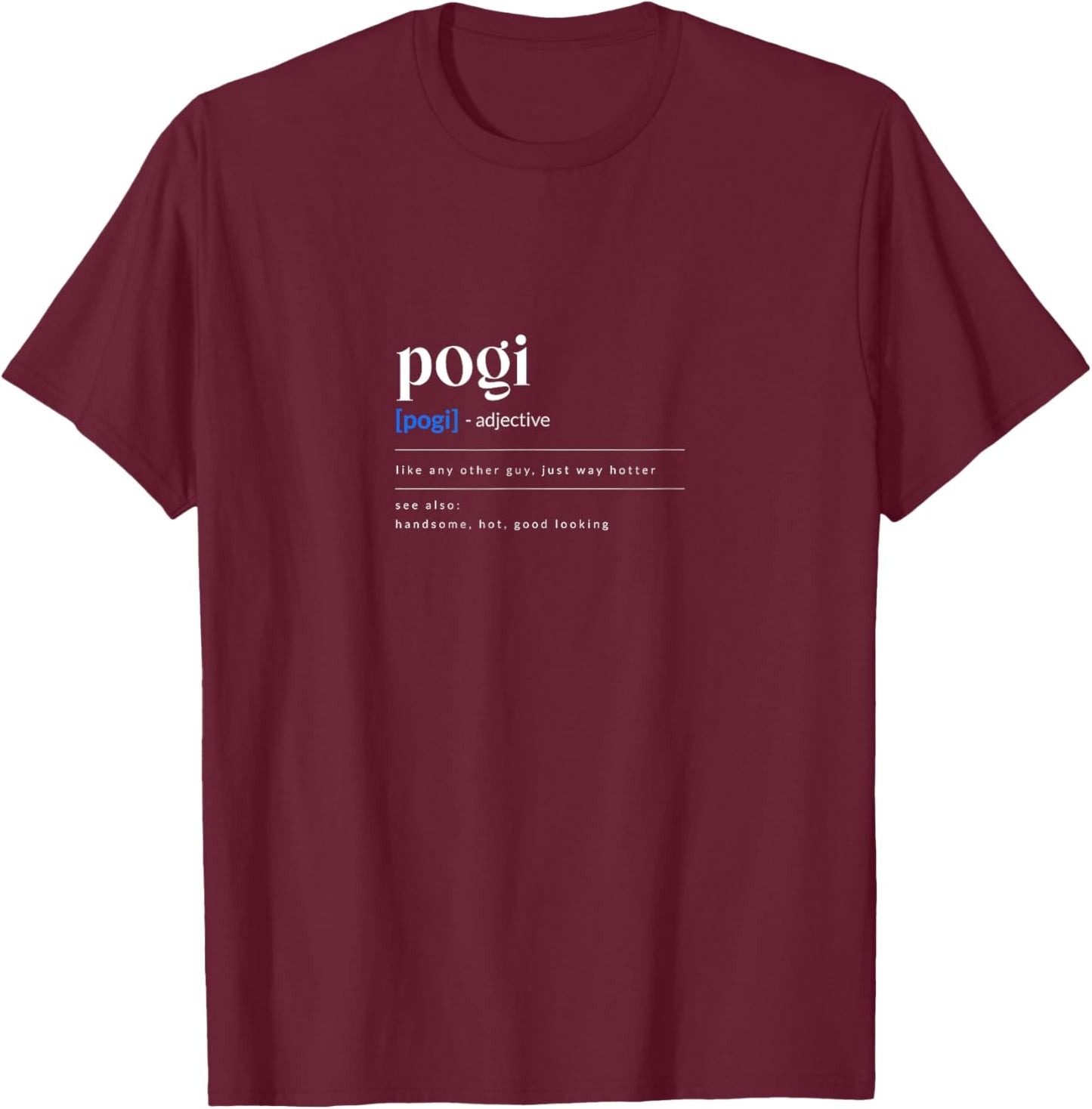 Pogi Design for Proud Pinoys T-Shirt - T-Shirt | Maroon