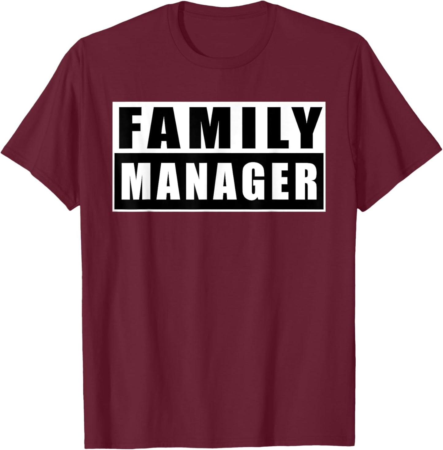 Family Manager Mother's Day T-Shirt - T-Shirt | Maroon