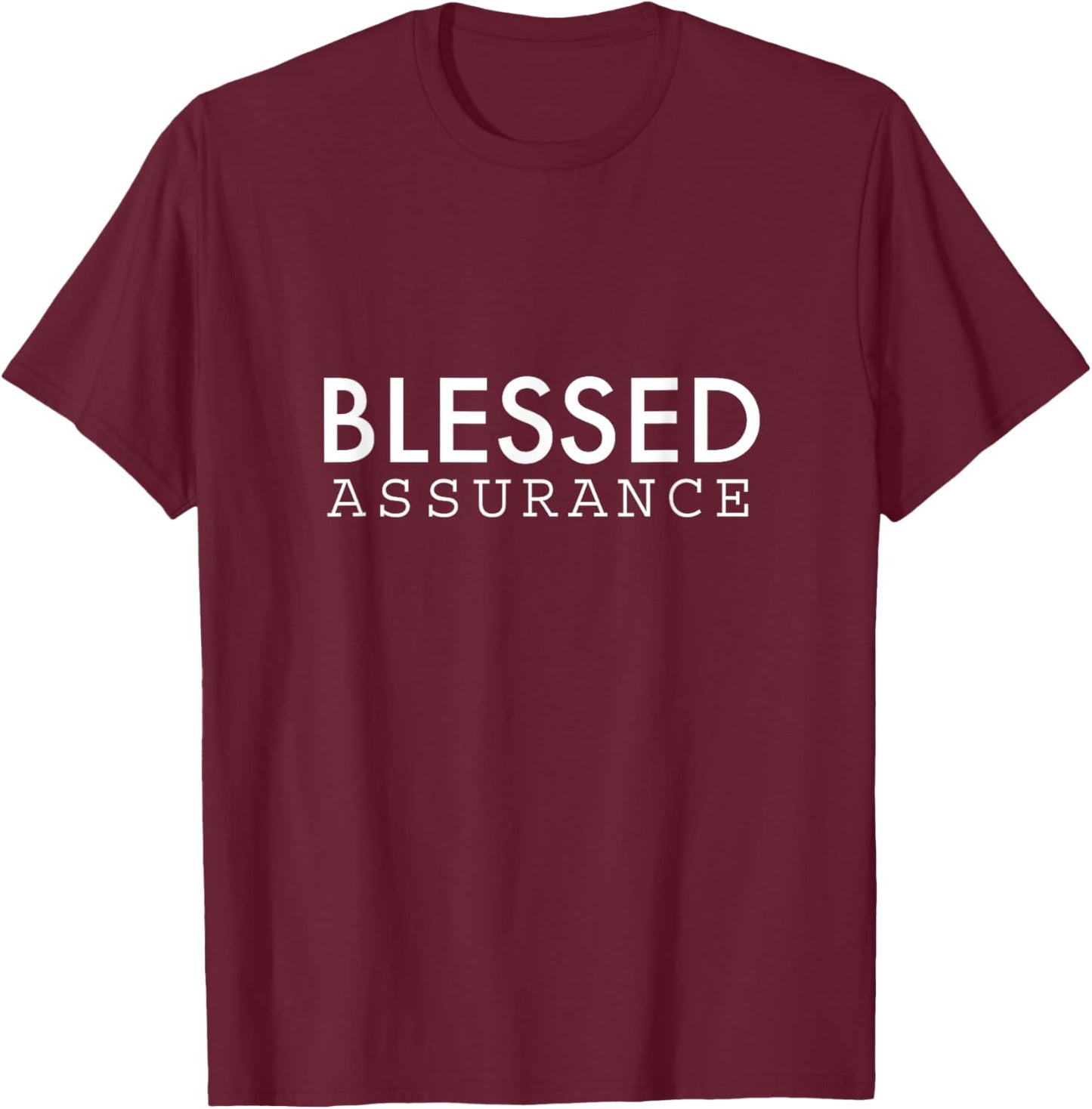 Blessed Assurance T-Shirt - T-Shirt | Maroon
