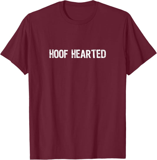 Hoof Hearted Funny Who Farted Pun Joke T-Shirt - T-Shirt | Maroon