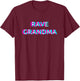 Rave Grandma Techno EDM Music Festival Party Raver T-Shirt - T-Shirt | Maroon