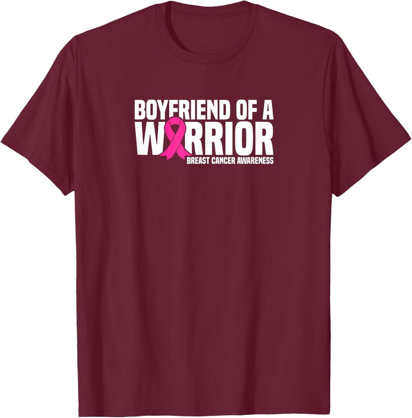 Boyfriend of a Warrior Pink Ribbon Breast Cancer Awareness T-Shirt - T-Shirt | Maroon