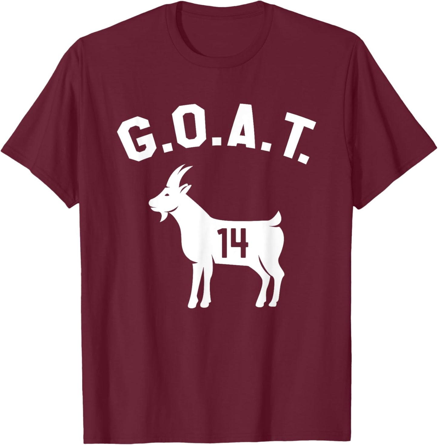 GOAT Number 14 Greatest Of All Time Dad Joke T-Shirt - T-Shirt | Maroon