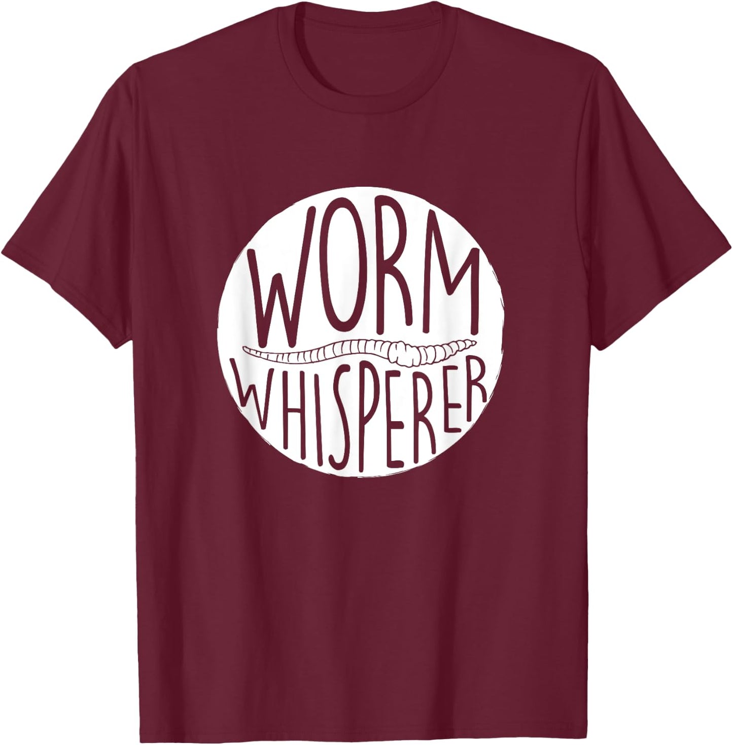 Worm Whisperer, Worm Farmer Vermiculture T-Shirt - T-Shirt | Maroon