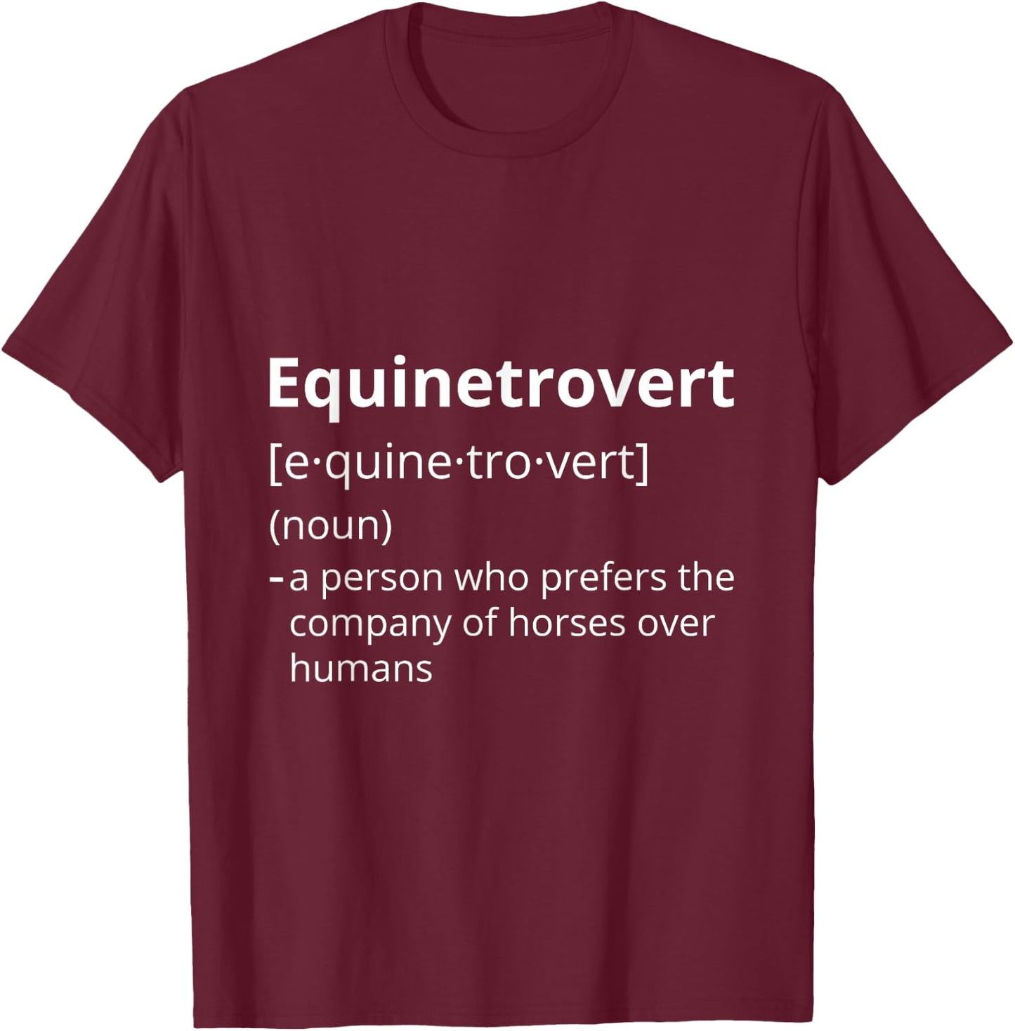 Equinetrovert Definition Description T-Shirt - T-Shirt | Maroon