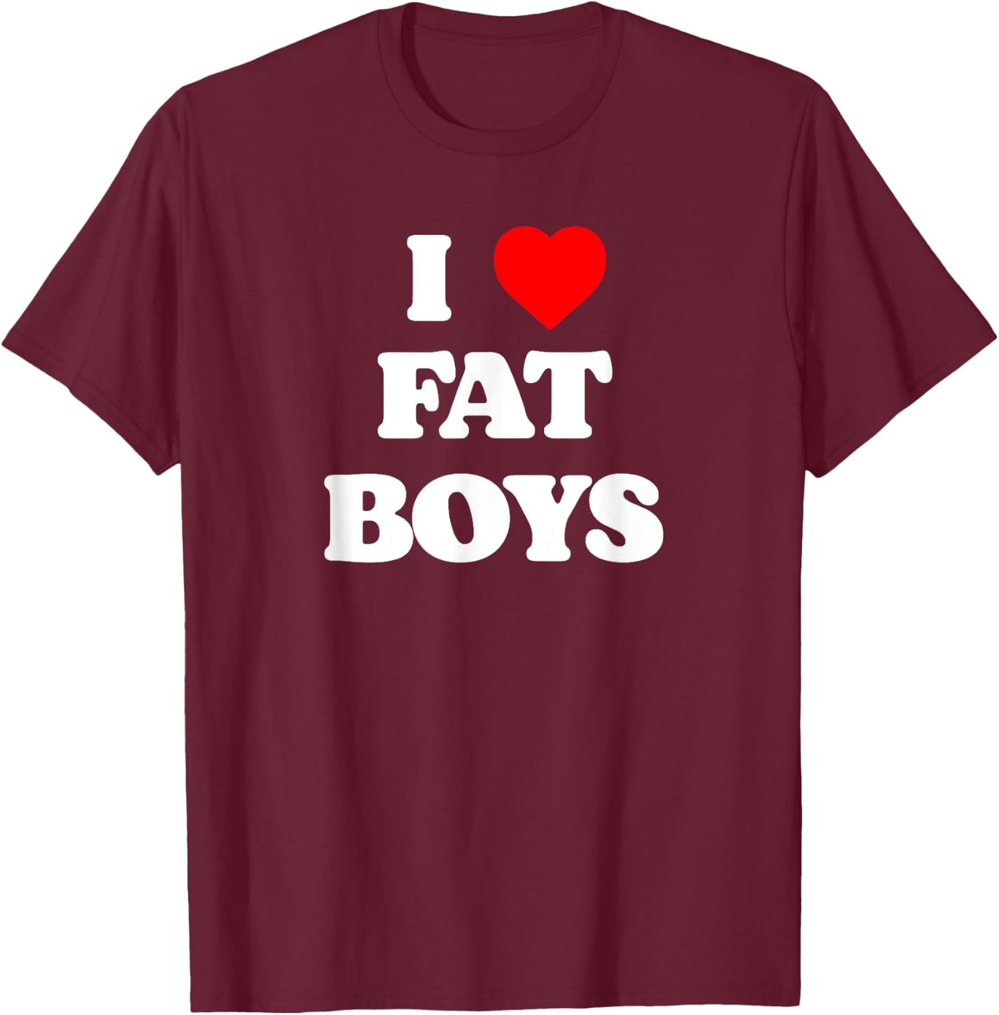 I Love Fat Boys Funny Lineman Lover Football Fan Graphic T-Shirt - T-Shirt | Maroon