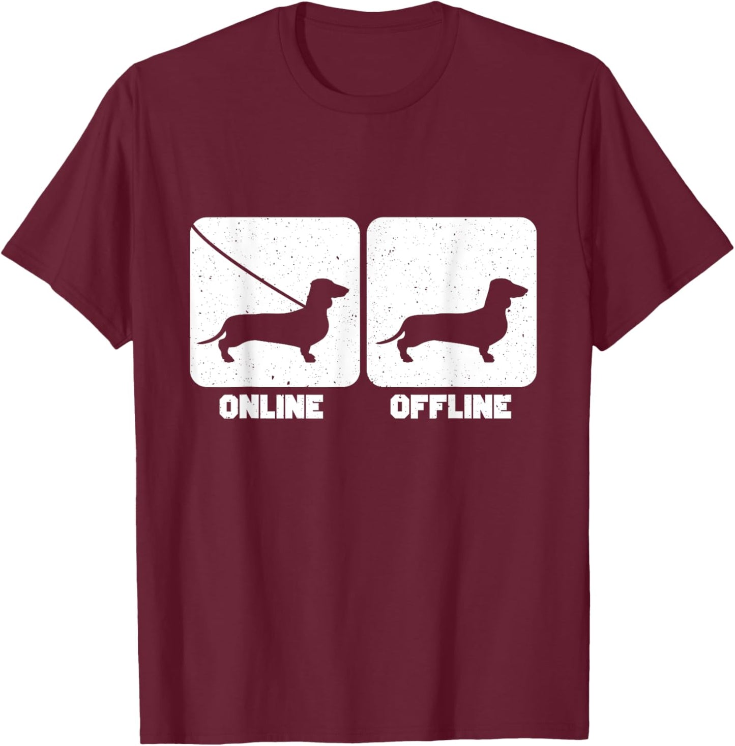 Funny Online Offline Dachshund T-Shirt - T-Shirt | Maroon