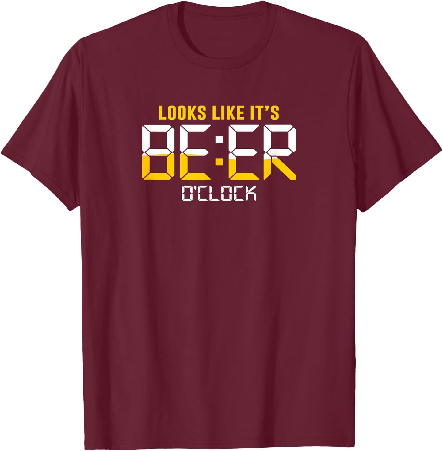 "Looks wie es ist Bier Zhr betrunken BE: ER Funny Party" T-Shirt - T-Shirt | Maroon