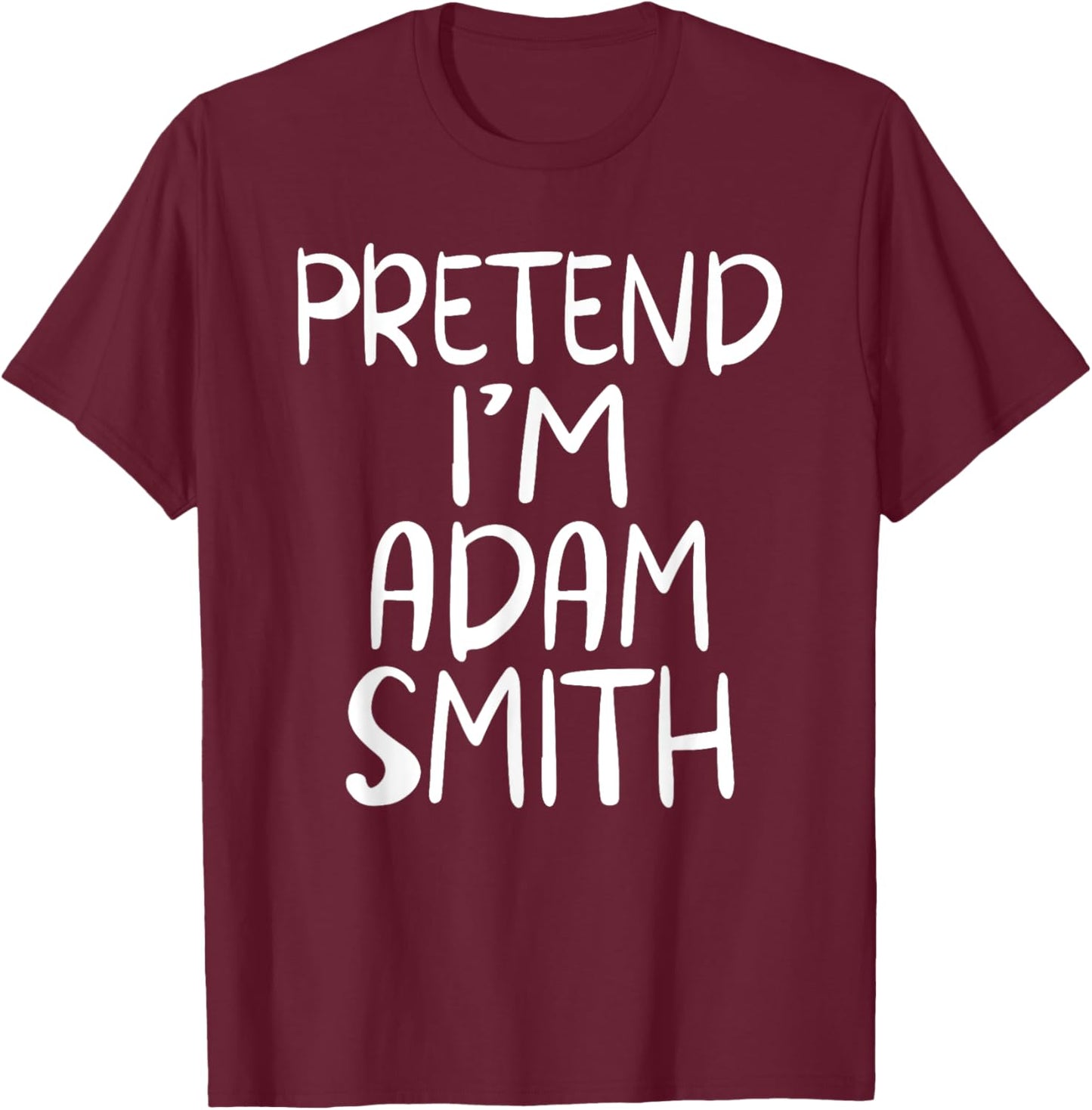 Pretend I'm Adam Smith Family Group Lazy Easy Halloween T-Shirt - T-Shirt | Maroon