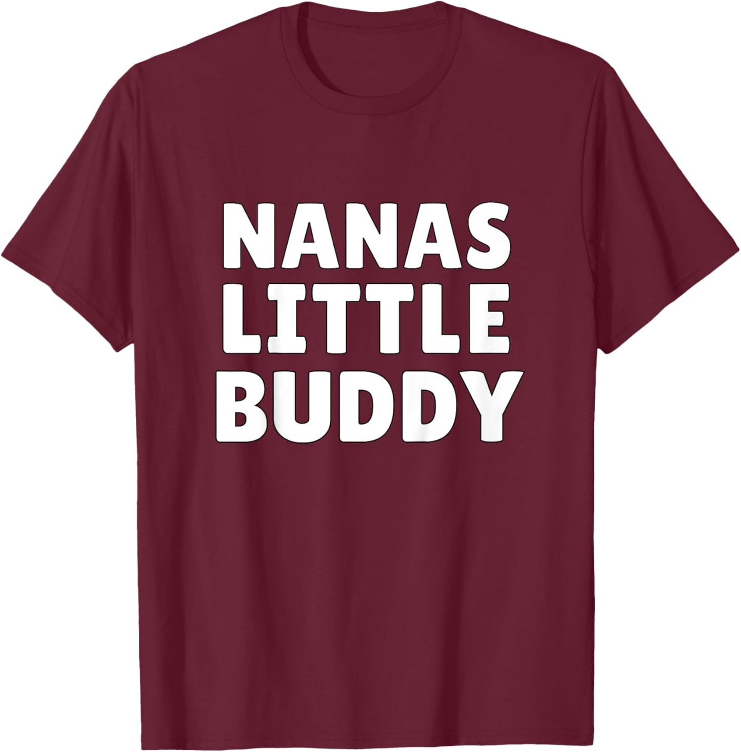 Kids Nanas Little Buddy Grandkids Gifts T-Shirt - T-Shirt | Maroon