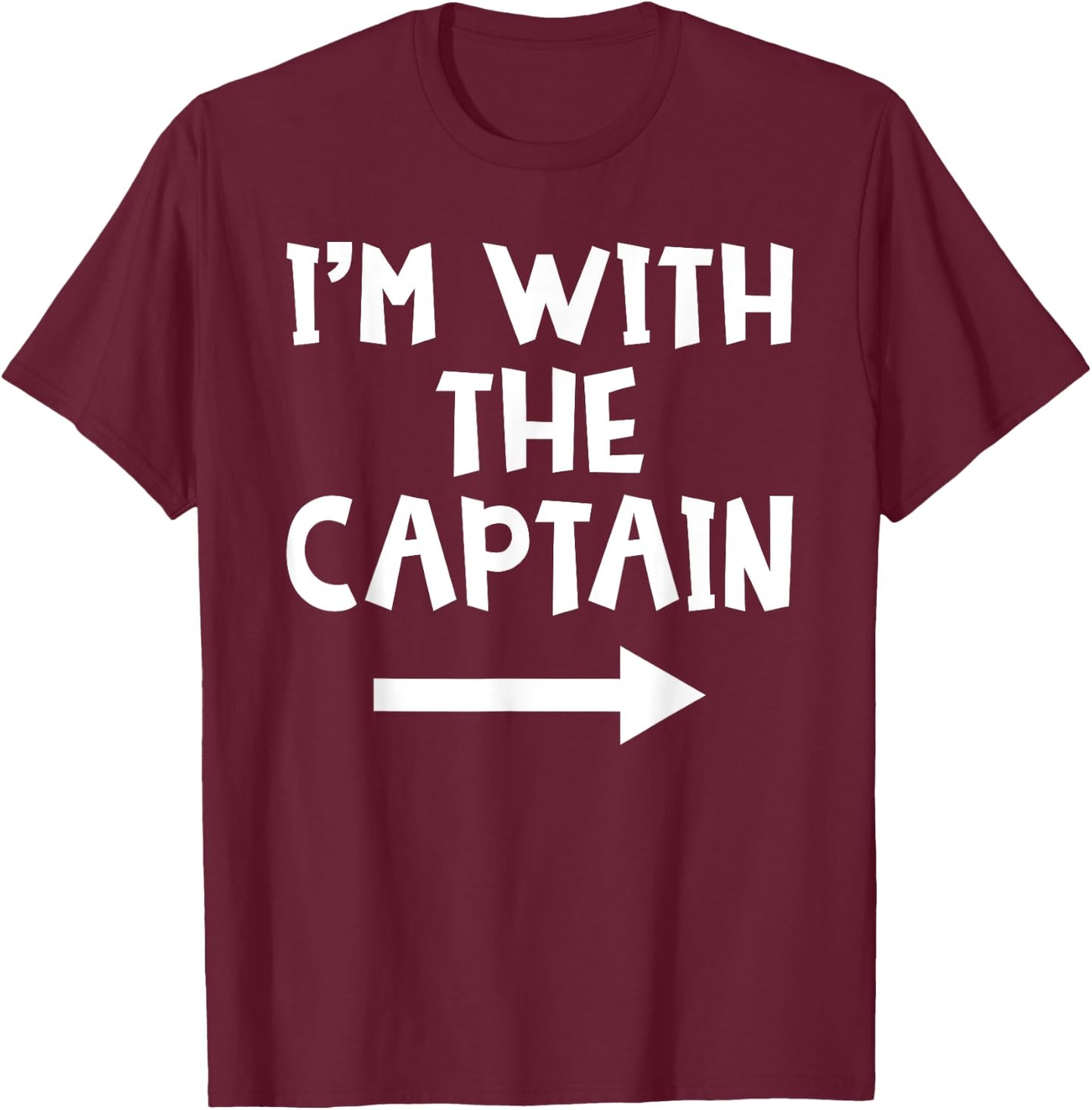 I'm With The Captain Funny Matching Couple Halloween Costume T-Shirt - T-Shirt | Maroon
