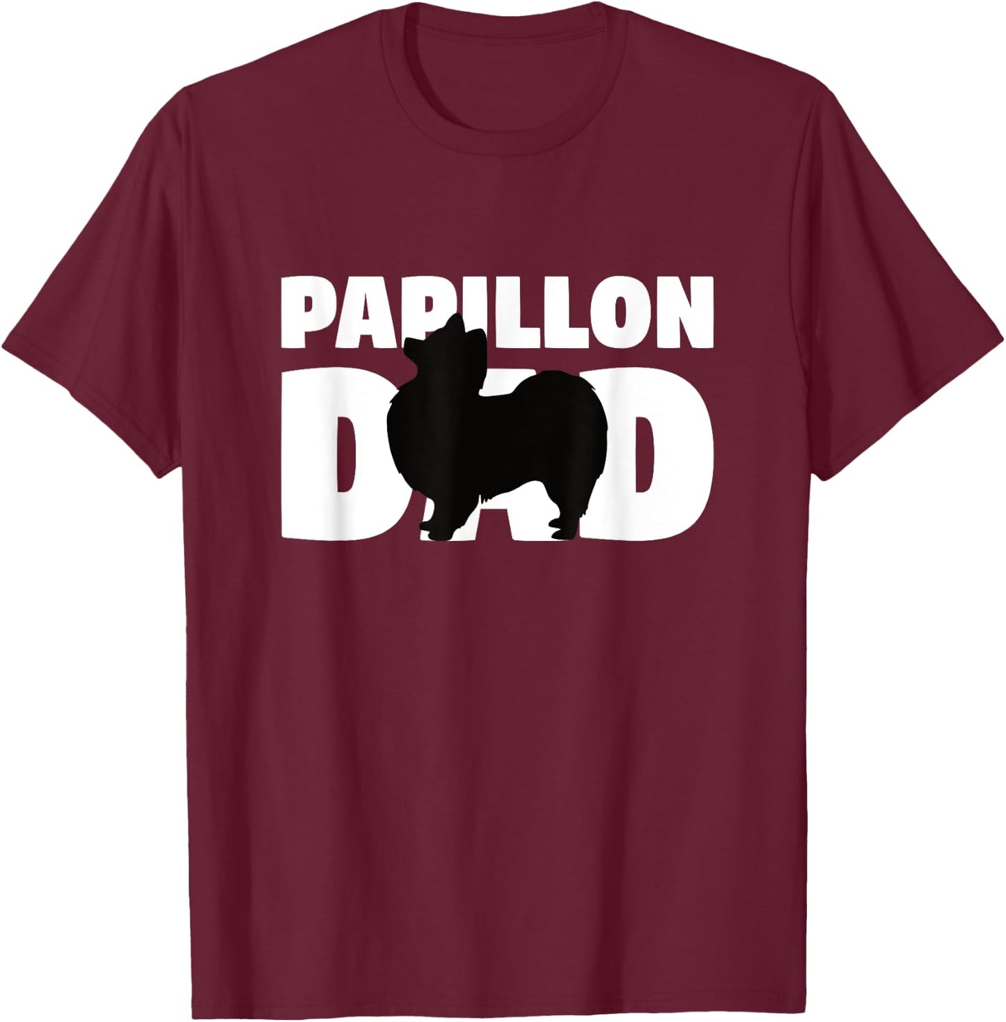 Papillon Gift Dog Father 'Papillon Dad' Funny Papillon T-Shirt - T-Shirt | Maroon