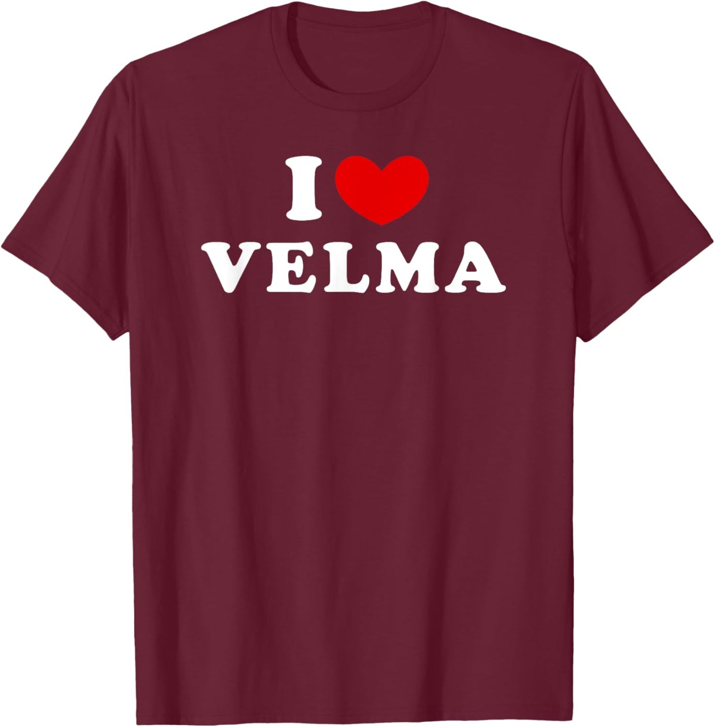 I Love Velma, I Heart Velma T-Shirt - T-Shirt | Maroon