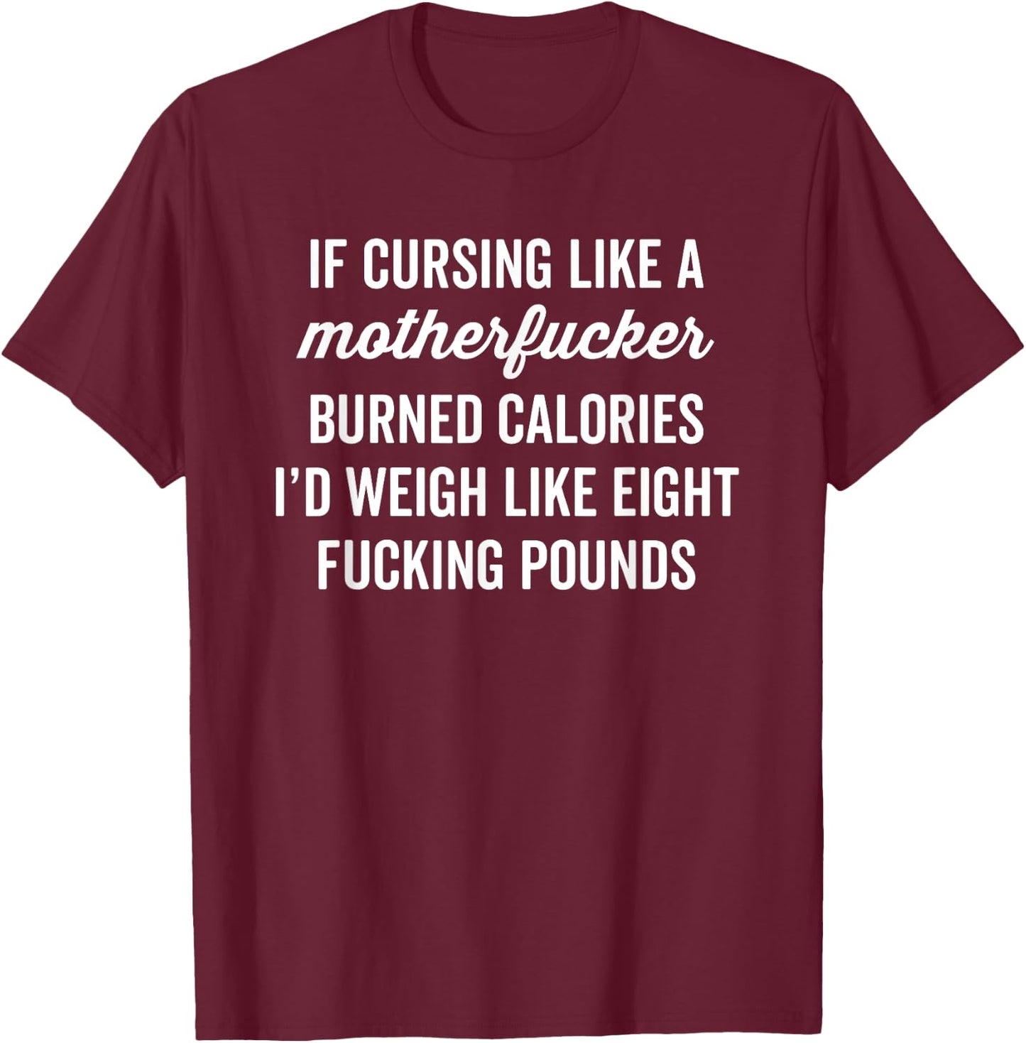 Cursing Like A Motherfucker Funny Sarcastic Offensive Quote T-Shirt - T-Shirt | Maroon