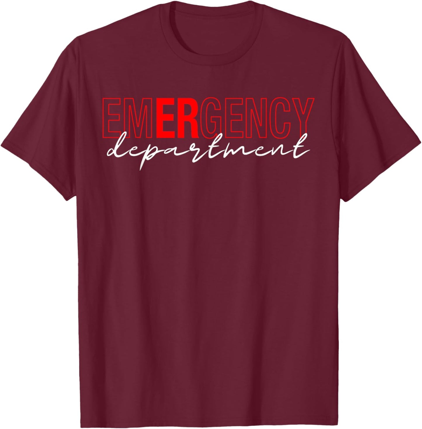 Emergency Room ER RN Nurse Department Healthcare Nursing T-Shirt - T-Shirt | Maroon