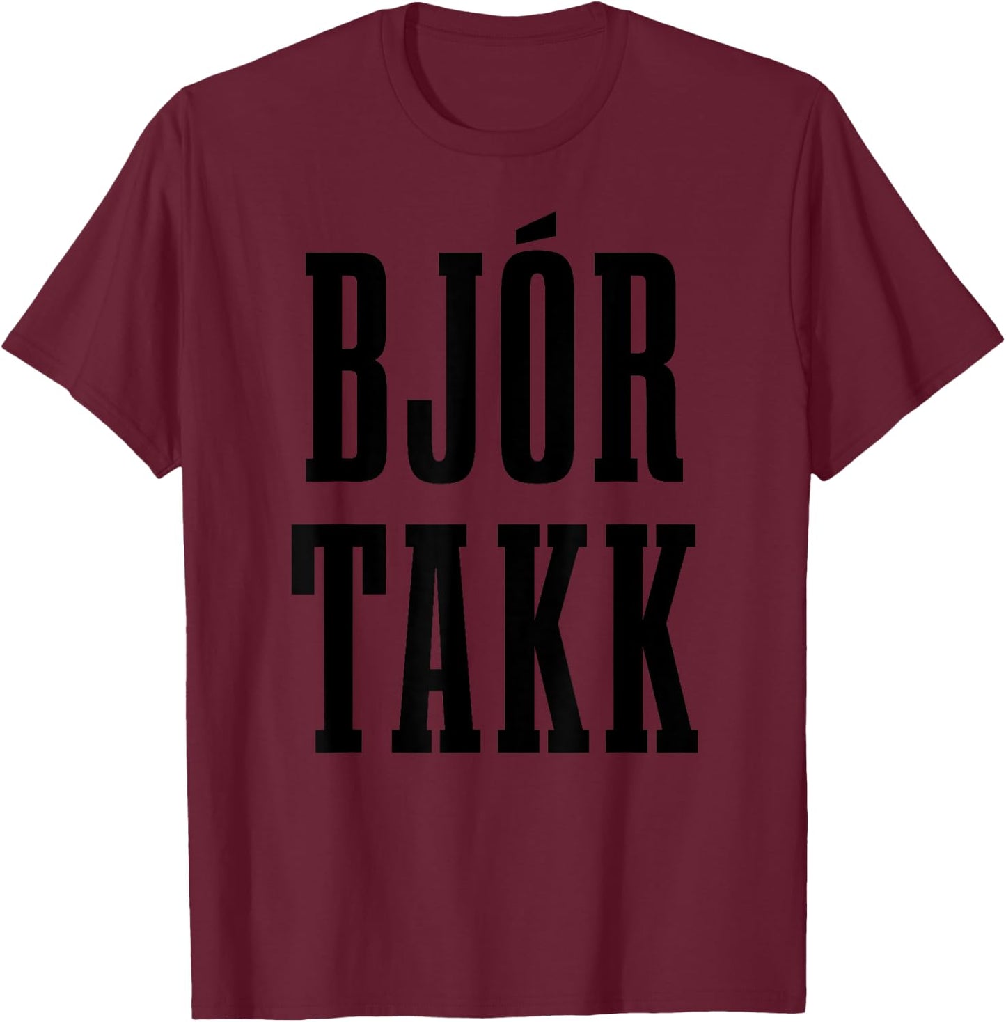 Beer Please In Icelandic Bjor Takk Iceland T-Shirt - T-Shirt | Maroon