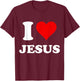 I Heart Jesus I Love Jesus T-Shirt - T-Shirt | Maroon