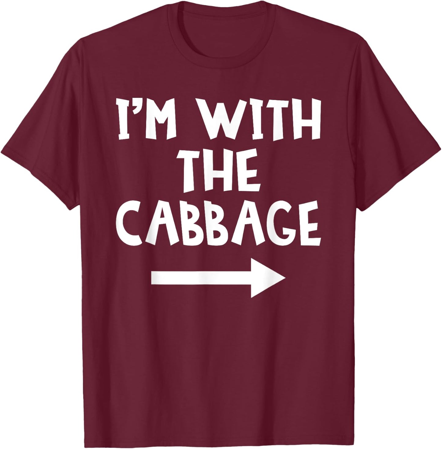 I'm With The Cabbage Funny Matching Couple Halloween Costume T-Shirt - T-Shirt | Maroon