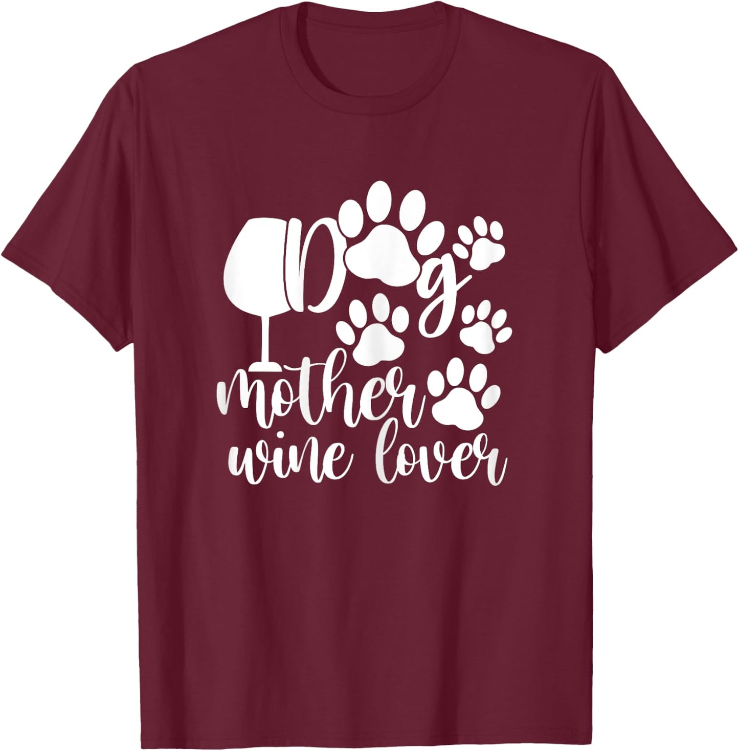 Wine Shirts , Dog Mother Wine Lover Funny T-Shirt - T-Shirt | Maroon