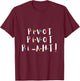 Women n Girls Pivot Funny Cute Graphic T Theme Party s T-Shirt - T-Shirt | Maroon