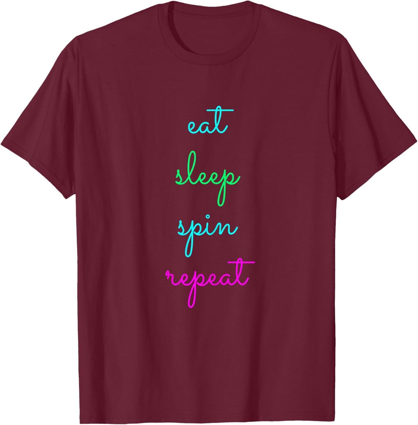 Eat Sleep Spin Repeat Funny Spinning Class Cycling Workout T-Shirt - T-Shirt | Maroon
