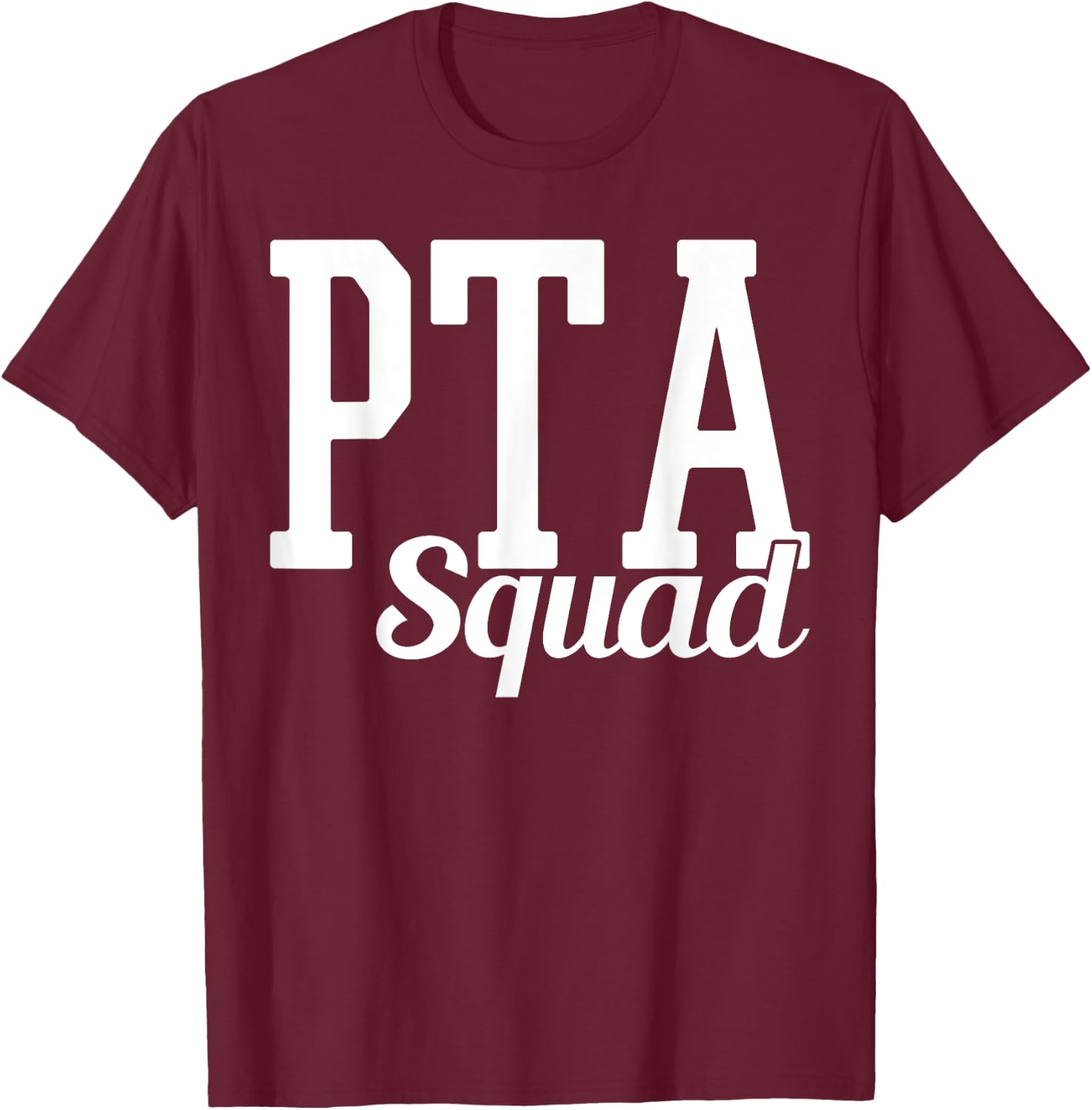 PTA Squad T-Shirt - T-Shirt | Maroon