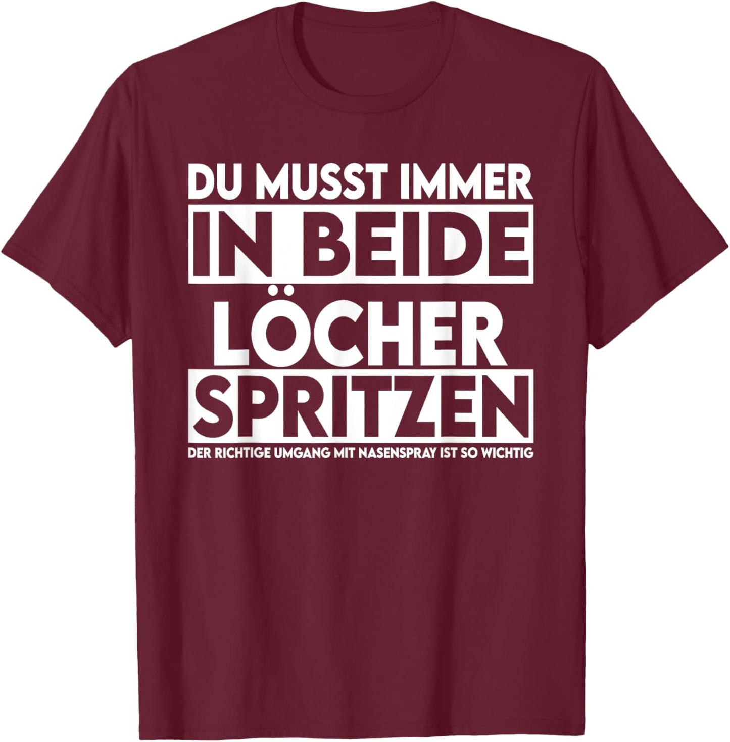 In beide Löcher spritzen - Witziges T-Shirt - T-Shirt | Maroon