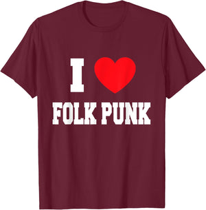 I love Folk Punk T-Shirt - T-Shirt | Maroon