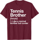 Tennis Brother Definition Funny Sports T-Shirt - T-Shirt | Maroon
