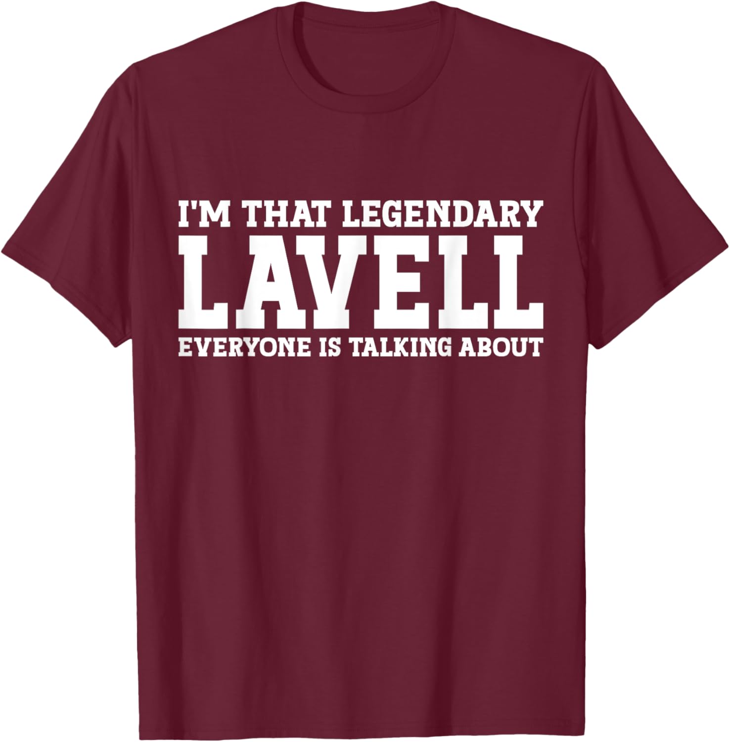 Lavell Personal Name First Name Funny Lavell T-Shirt - T-Shirt | Maroon