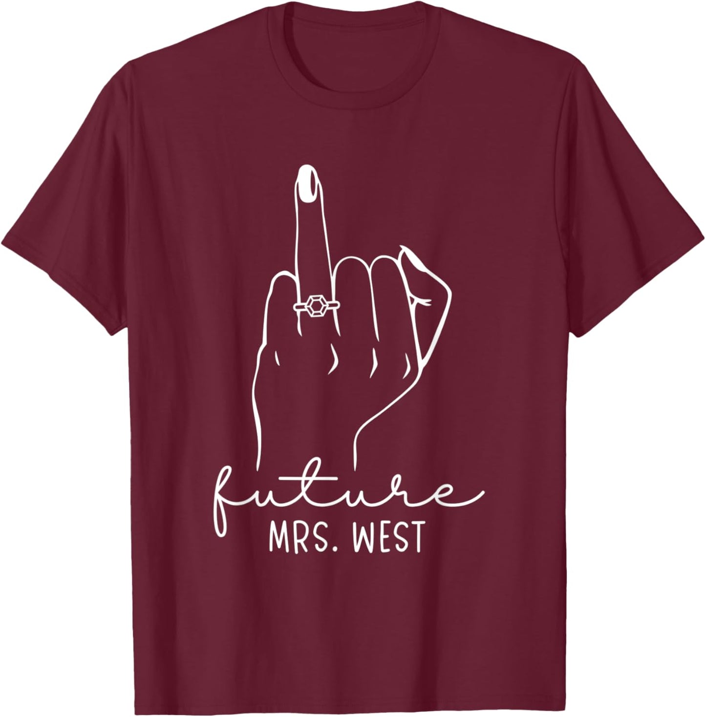 Future Mrs. West New Bridal to Be Fiance Bachelorette T-Shirt - T-Shirt | Maroon