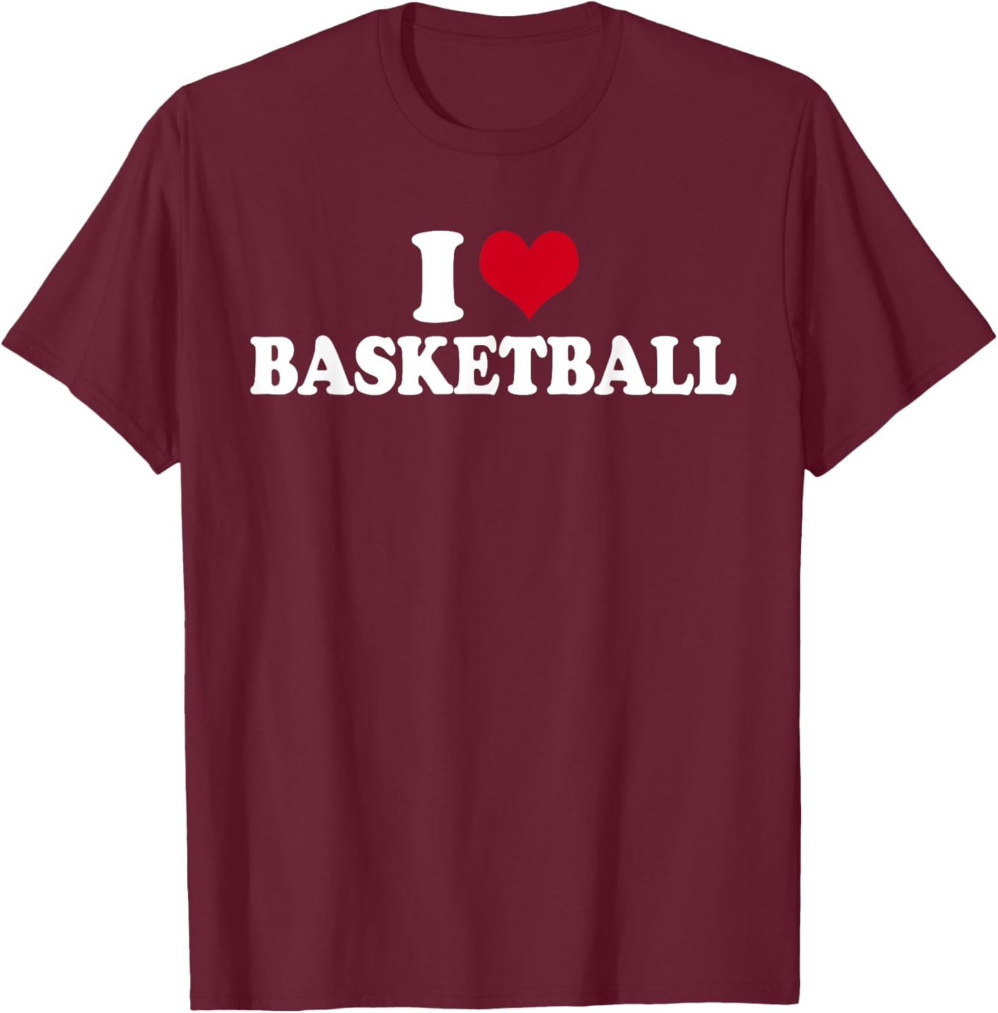 I Love Basketball T-Shirt - T-Shirt | Maroon