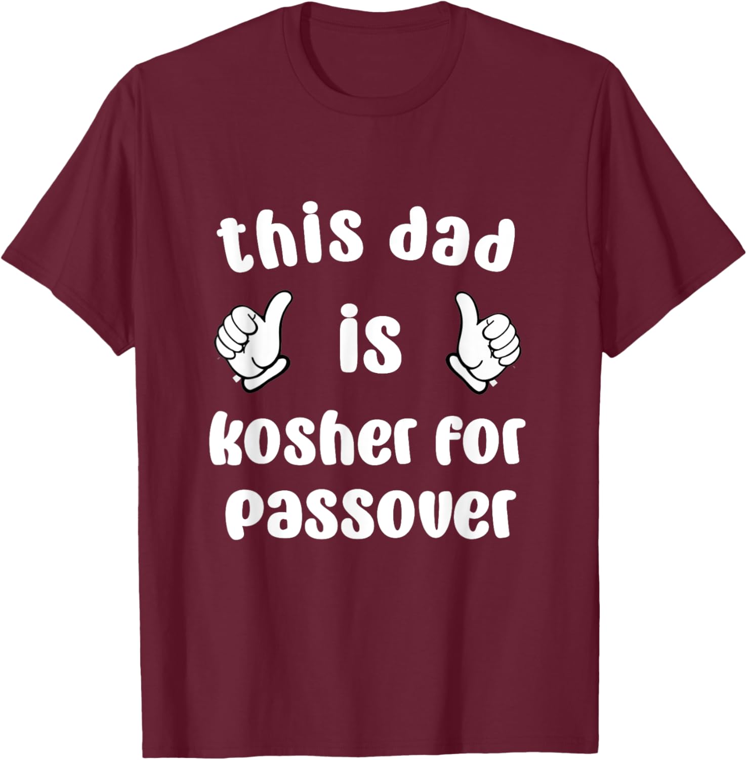 This Dad Is Kosher For Passover Seder Family Pesach Afikoman T-Shirt - T-Shirt | Maroon