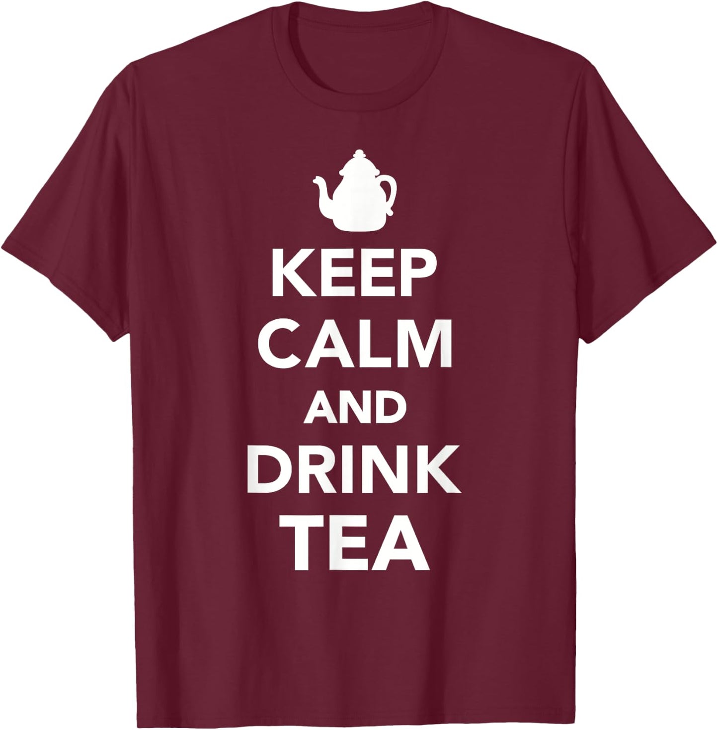 Keep calm and drink tea T-Shirt - T-Shirt | Maroon