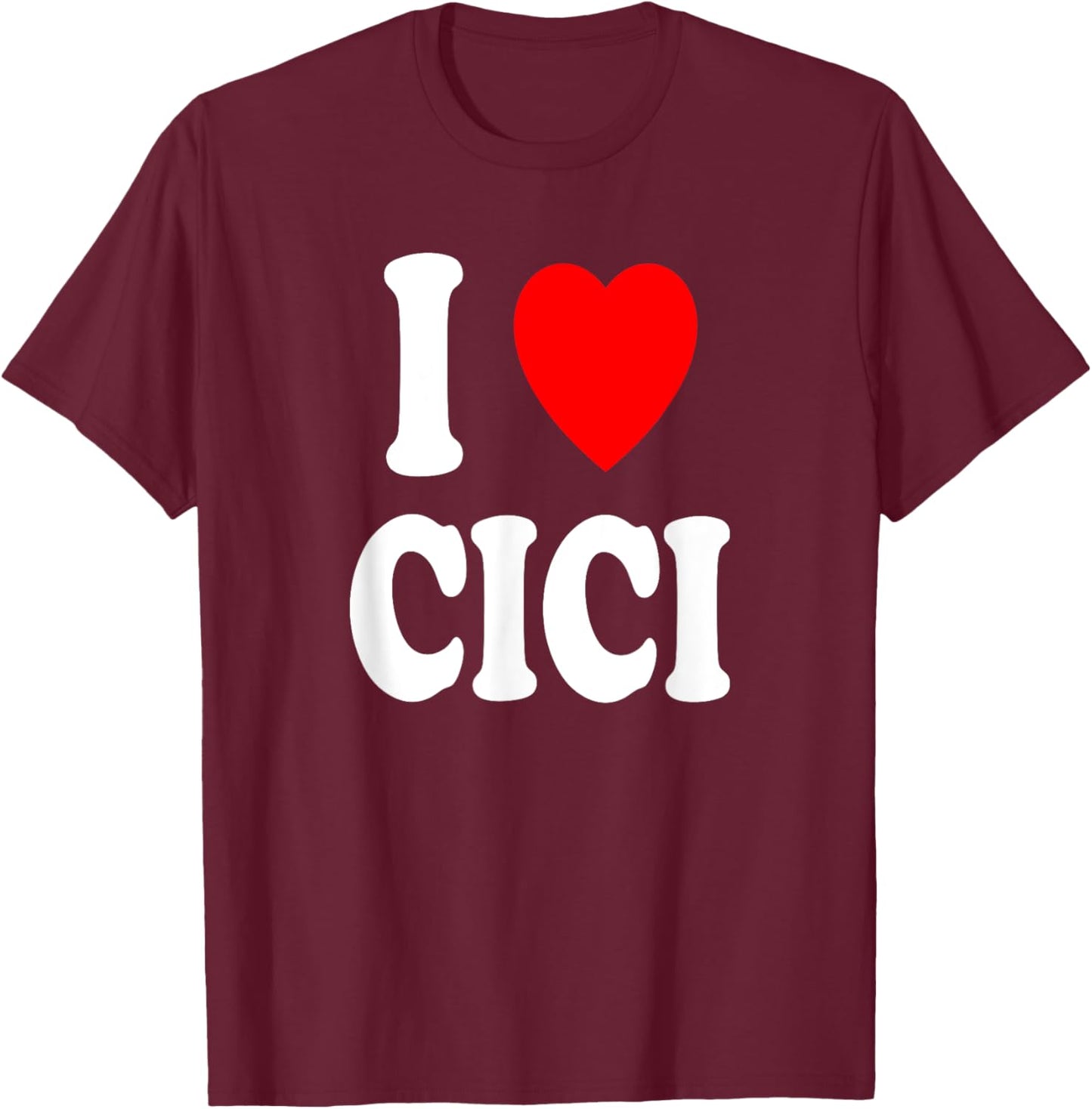 I Heart (Love) Cici Cute Matching Couple Spouse T-Shirt - T-Shirt | Maroon