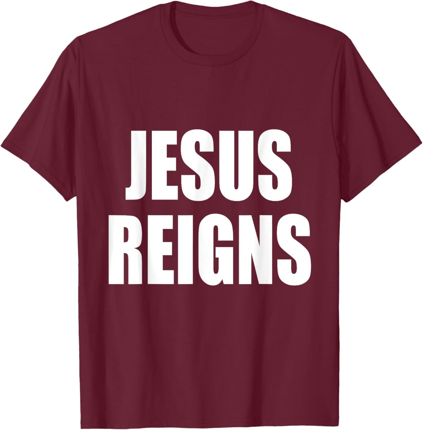 Jesus Reigns T-Shirt - T-Shirt | Maroon
