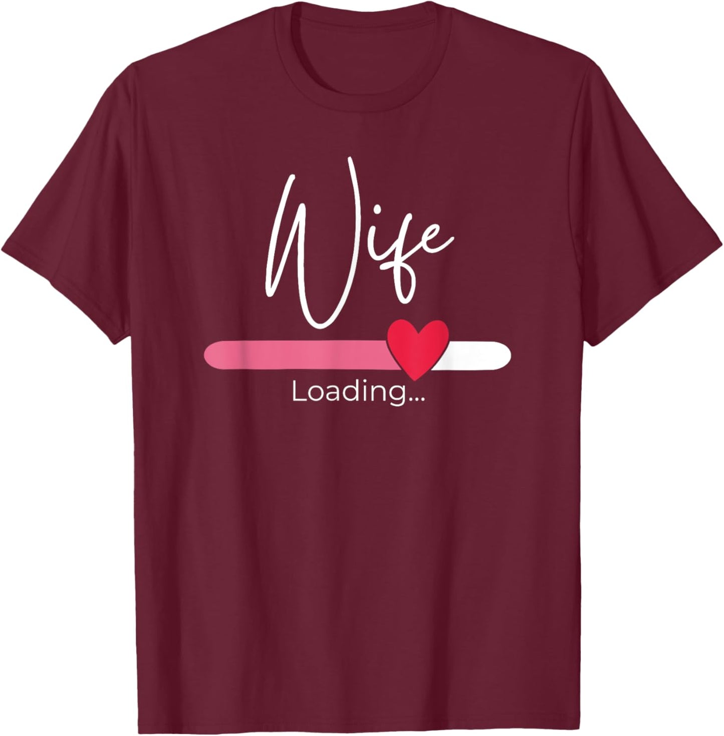Wife Loading 2024 Engagement Announcement Hitched Wedding T-Shirt - T-Shirt | Maroon