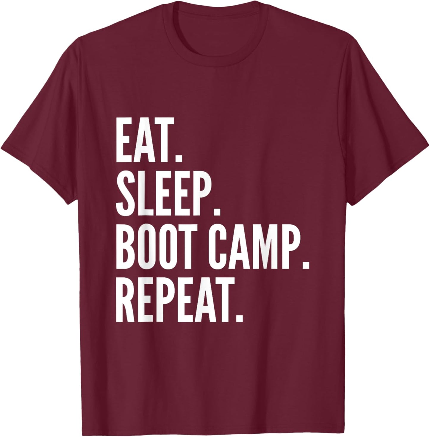 Eat Sleep Boot Camp Repeat Cool Fitness Workout Vintage T-Shirt - T-Shirt | Maroon