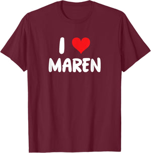 I Love Maren - Heart T-Shirt - T-Shirt | Maroon