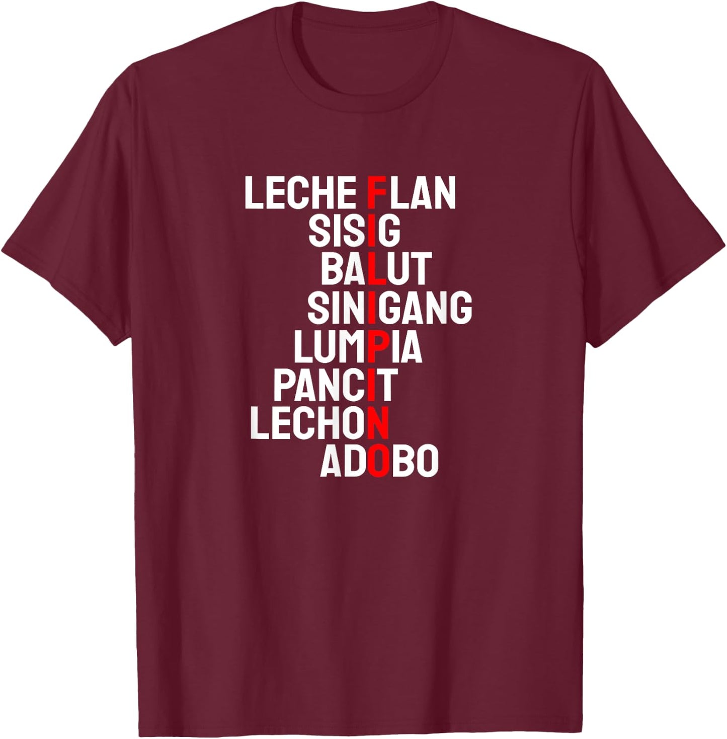 Funny Filipino Popular Food List Phillipines Filipino Shirt T-Shirt - T-Shirt | Maroon