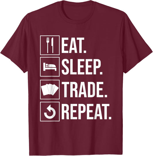 Eat Sleep Trade Repeat Trading Card T-Shirt - T-Shirt | Maroon