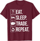 Eat Sleep Trade Repeat Trading Card T-Shirt - T-Shirt | Maroon