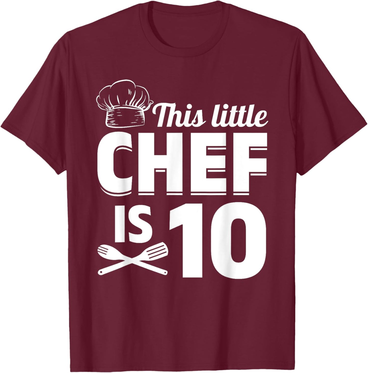 This Little Chef Is 10 Cook Chef Birthday Chef Kid Cook Chef T-Shirt - T-Shirt | Maroon